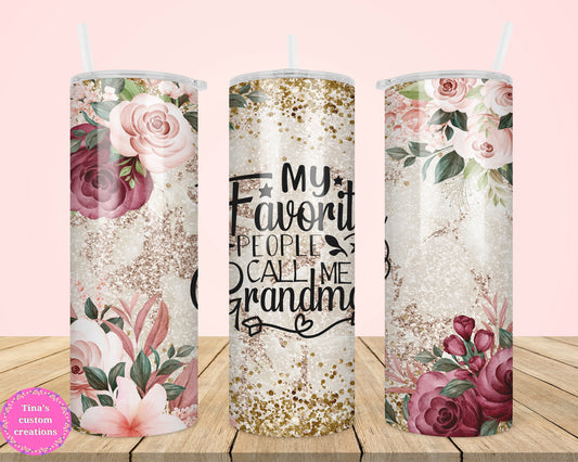 My Favorite People Call Me Grandma 20oz Tumbler